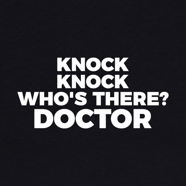 Knock knock.. Who's there? Doctor funny t-shirt by RedYolk